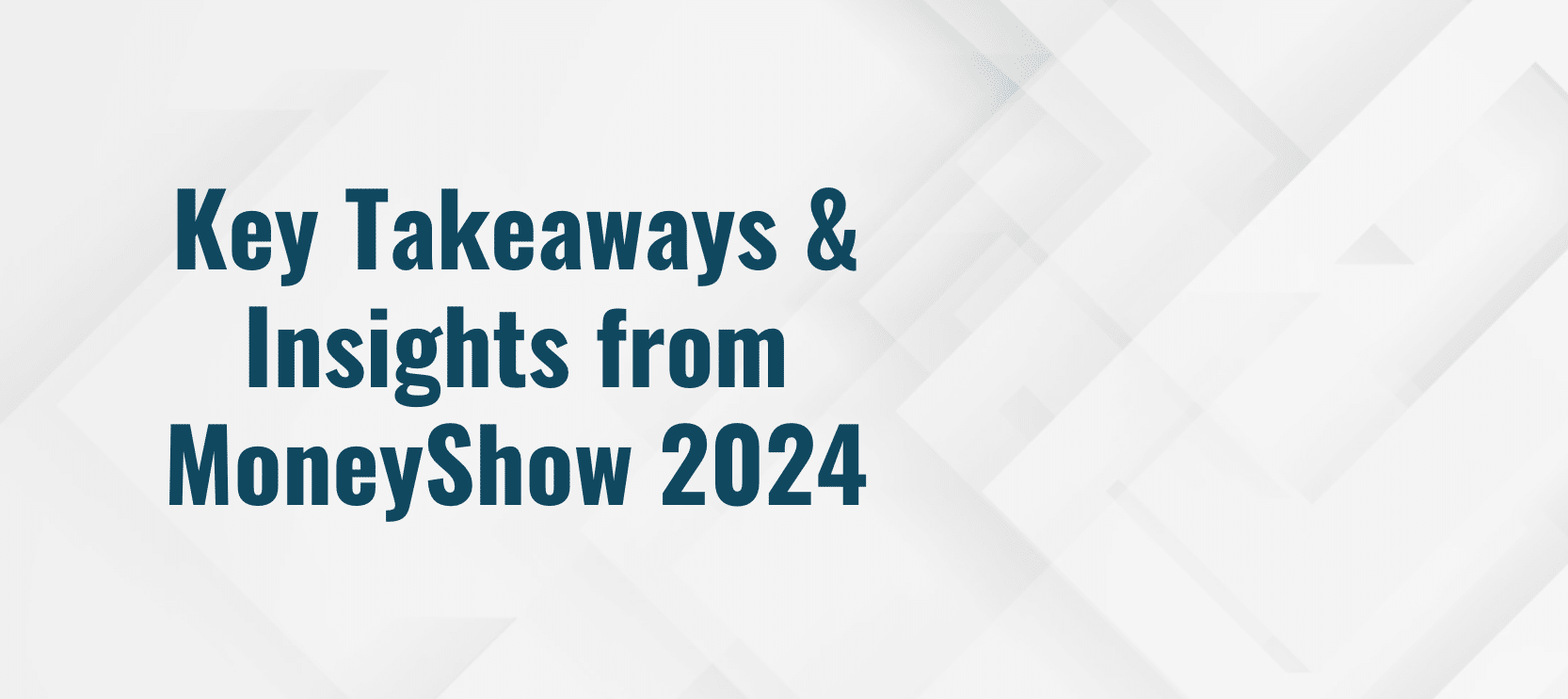 Key Takeaways from Moneyshow